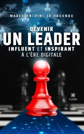 Devenir un leader influent et inspirant à l'ère digitale