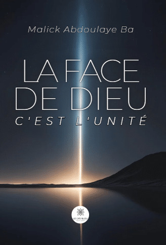 La face de Dieu c'est l'unité