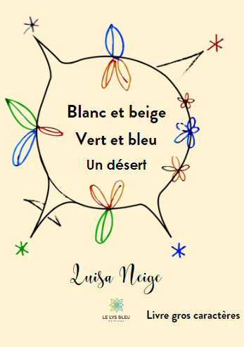 Blanc et beige Vert et bleu Un désert - Livre gros caractères