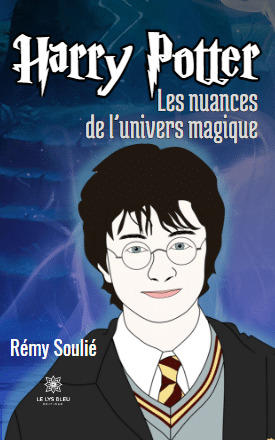 Harry Potter: les nuances de l'univers magique