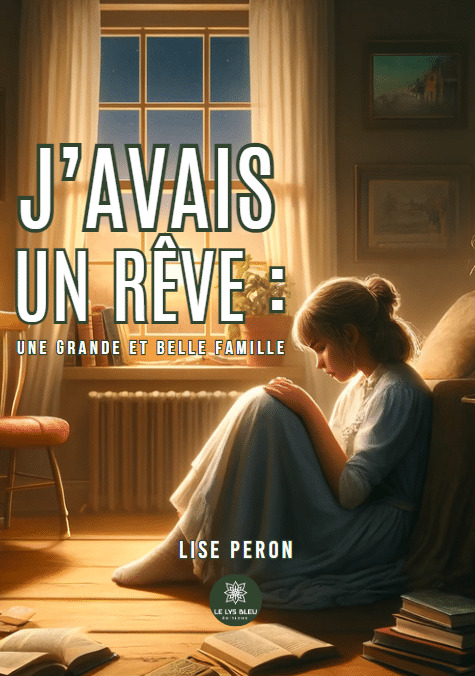 J'avais un rêve : une grande et belle famille