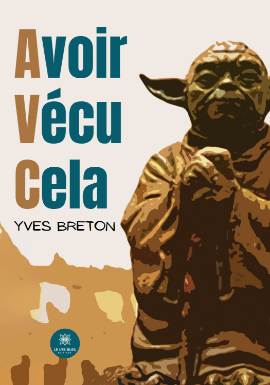 Avoir Vécu Cela