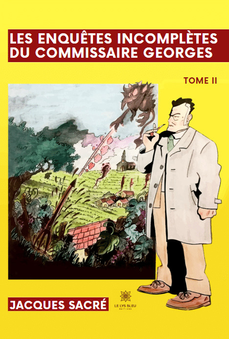 Les enquêtes incomplètes du commissaire Georges
