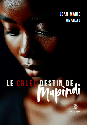 Le cruel destin de mapindi