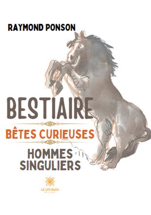 Bestiaire - Bêtes plurielles, homme singulier