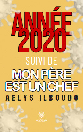 Année 2020 suivi de mon père est un chef