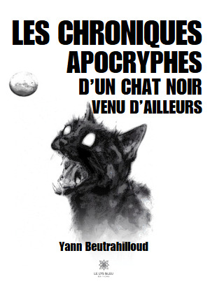 Les chroniques apocryphes d'un chat noir venu d'ailleurs