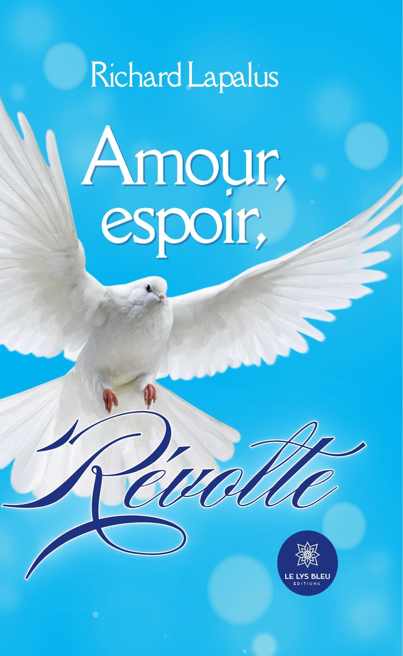 Amour, espoir, révolte