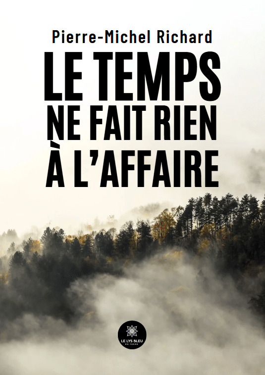 Le temps ne fait rien à l'affaire