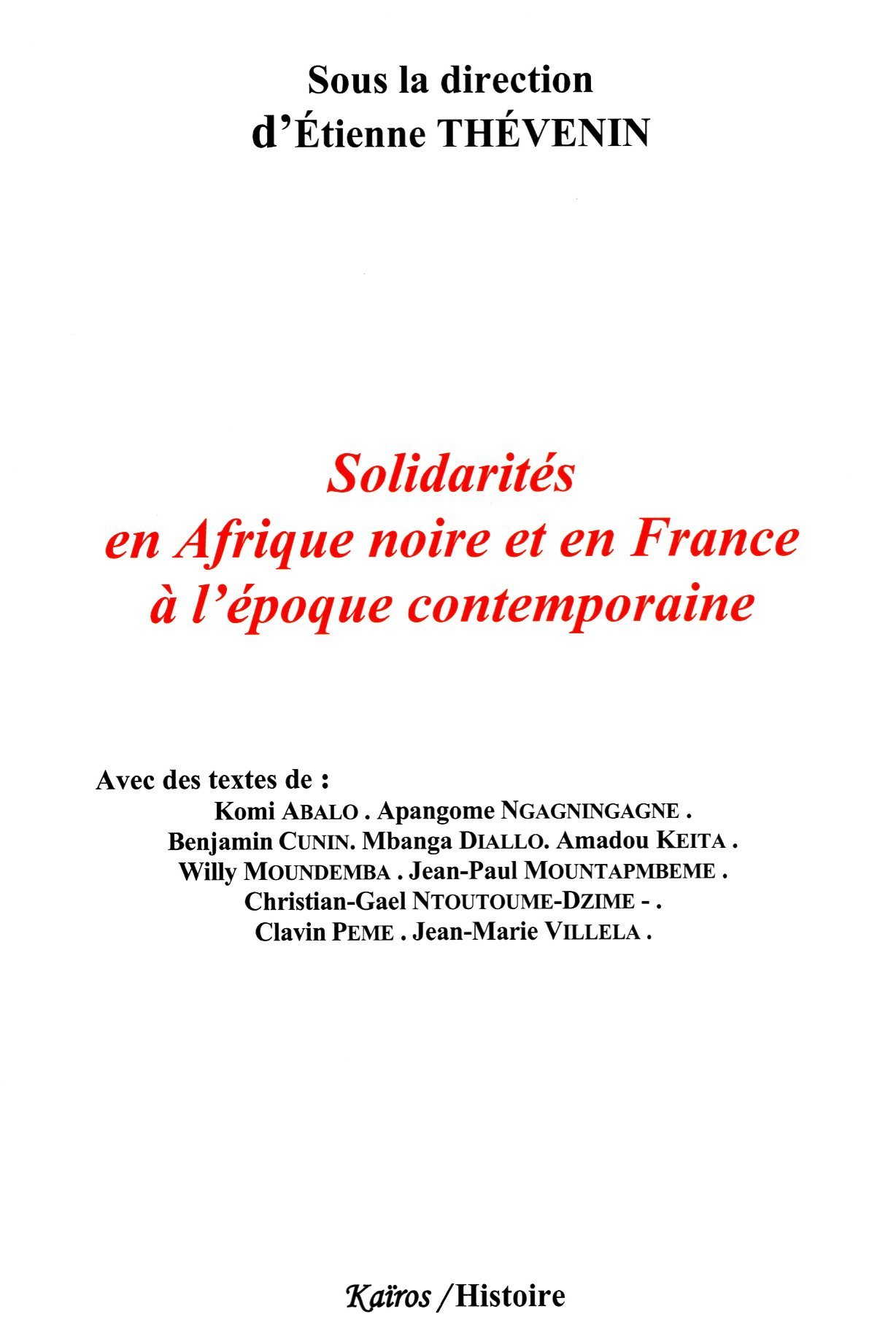 SOLIDARITES EN AFRIQUE NOIRE ET EN FRANCE A L'EPOQUE CONTEMPORAINE