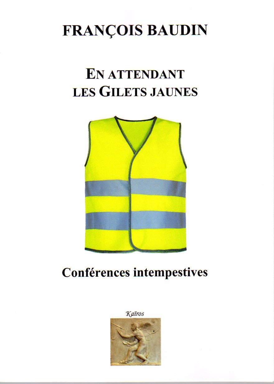 EN ATTENDANT LES GILETS JAUNES - CONFERENCES INTEMPESTIVES