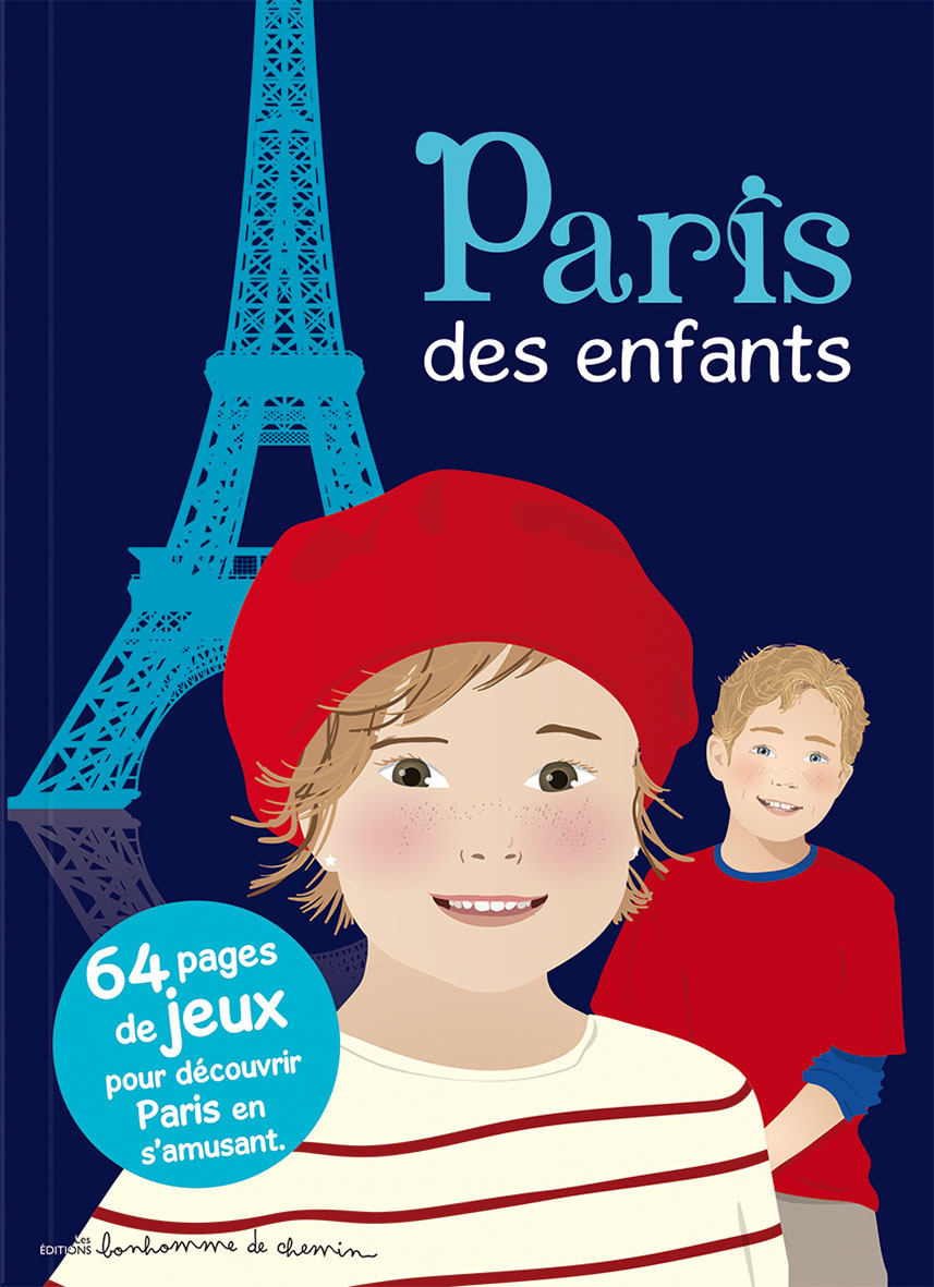Paris des enfants - 64 pages de jeux pour découvrir Paris en s'amusant