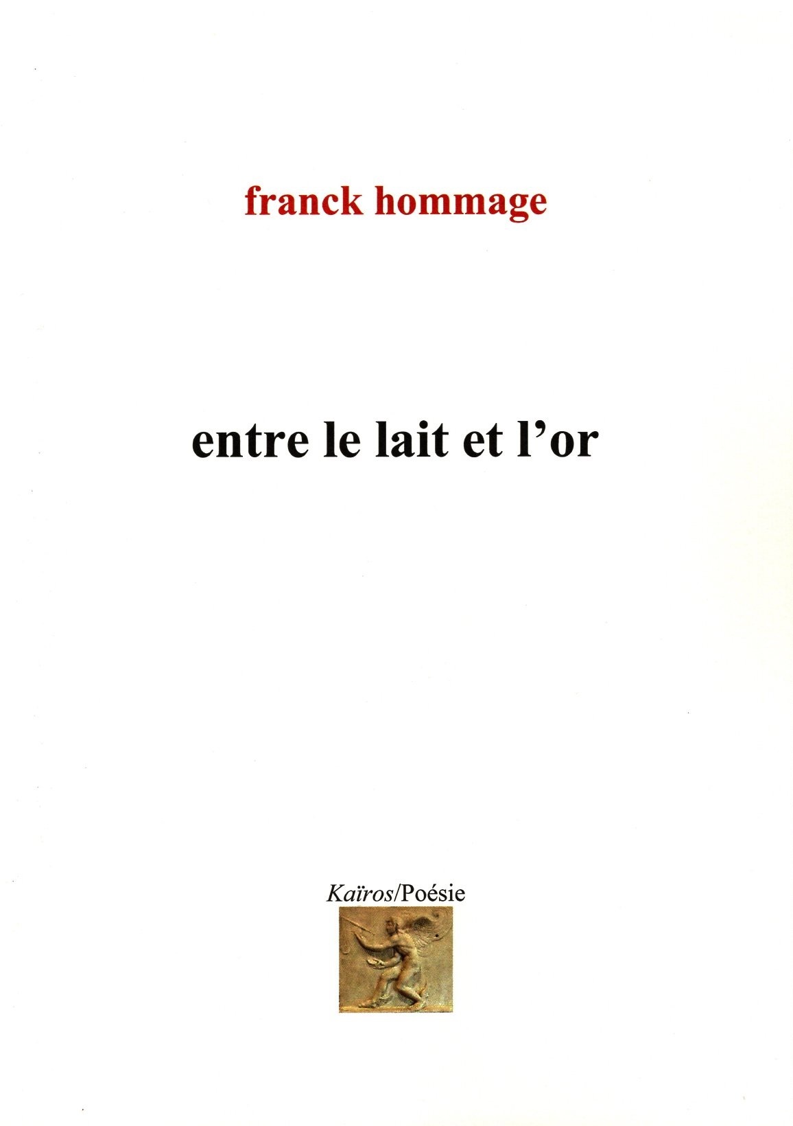 ENTRE LE LAIT ET L'OR