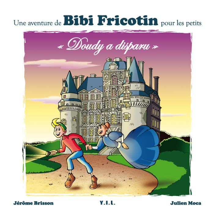 Doudy a disparu Une aventure de Bibi Fricotin pour les petits