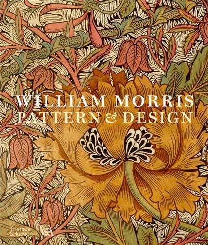 William Morris: Pattern & Design (Victoria and Albert Museum) /anglais