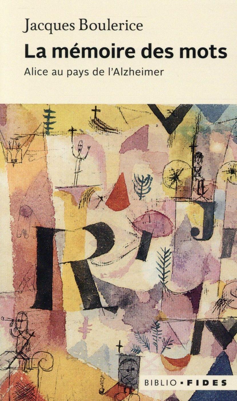 La mémoire des mots Alice au pays de l'Alzheimer