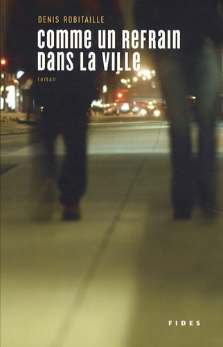 COMME UN REFRAIN DANS LA VILLE