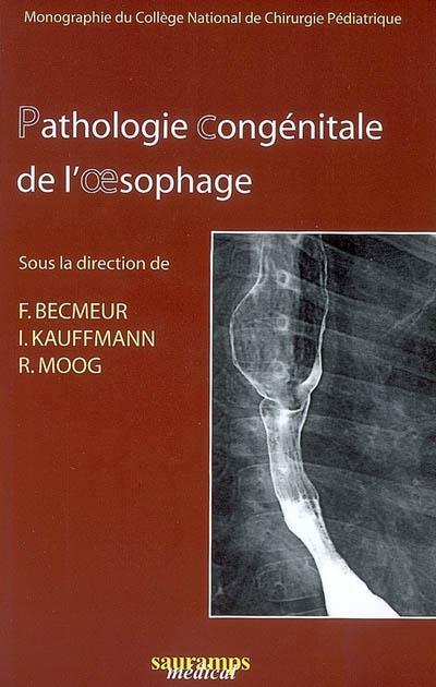 PATHOLOGIE CONGENITALE DE L'OESOPHAGE GEUP 2006