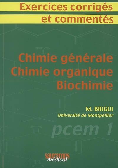 EXERCICES CORRIGES ET COMMENTES - CHIMIE GENERALE - CHIMIE ORGANIQUE