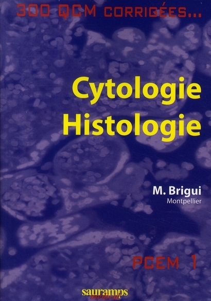CYTOLOGIE HISTOLOGIE 300 QCM AVEC CORRIGES
