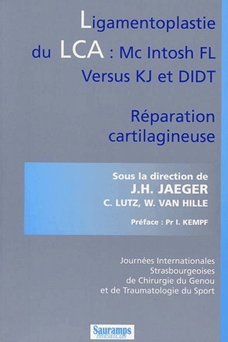 LIGAMENTOPLASTIE DU LCA MC INTOSH FL VERSUS KJ ET DIDT REPARATION CARTILAGINEUSE