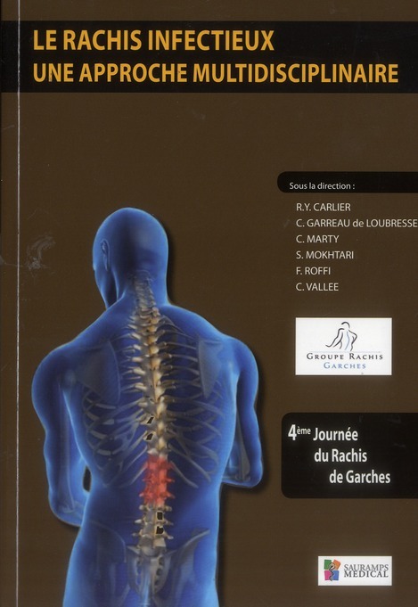 LE RACHIS INFECTIEUX : UNE APPROCHE MULTIDISCIPLINAIRE