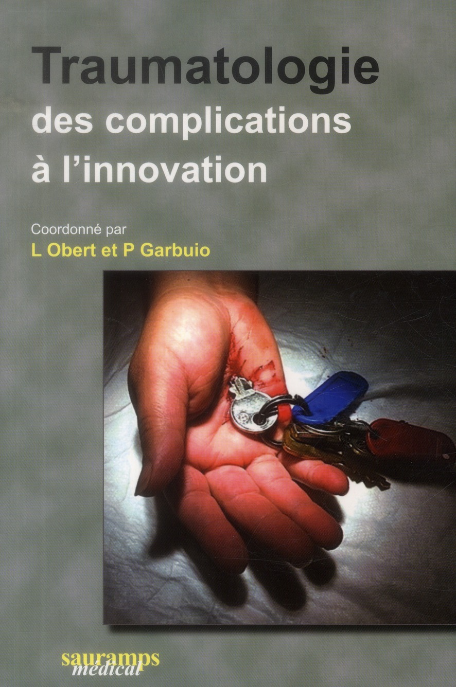 TRAUMATOLOGIE DES COMPLICATIONS A L'INNOVATION