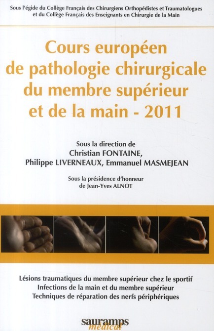 COURS EUROPEEN DE PATHOLOGIE CHIRUGIE DU MEMBRE SUPERIEUR ET DE LA MAIN 2011