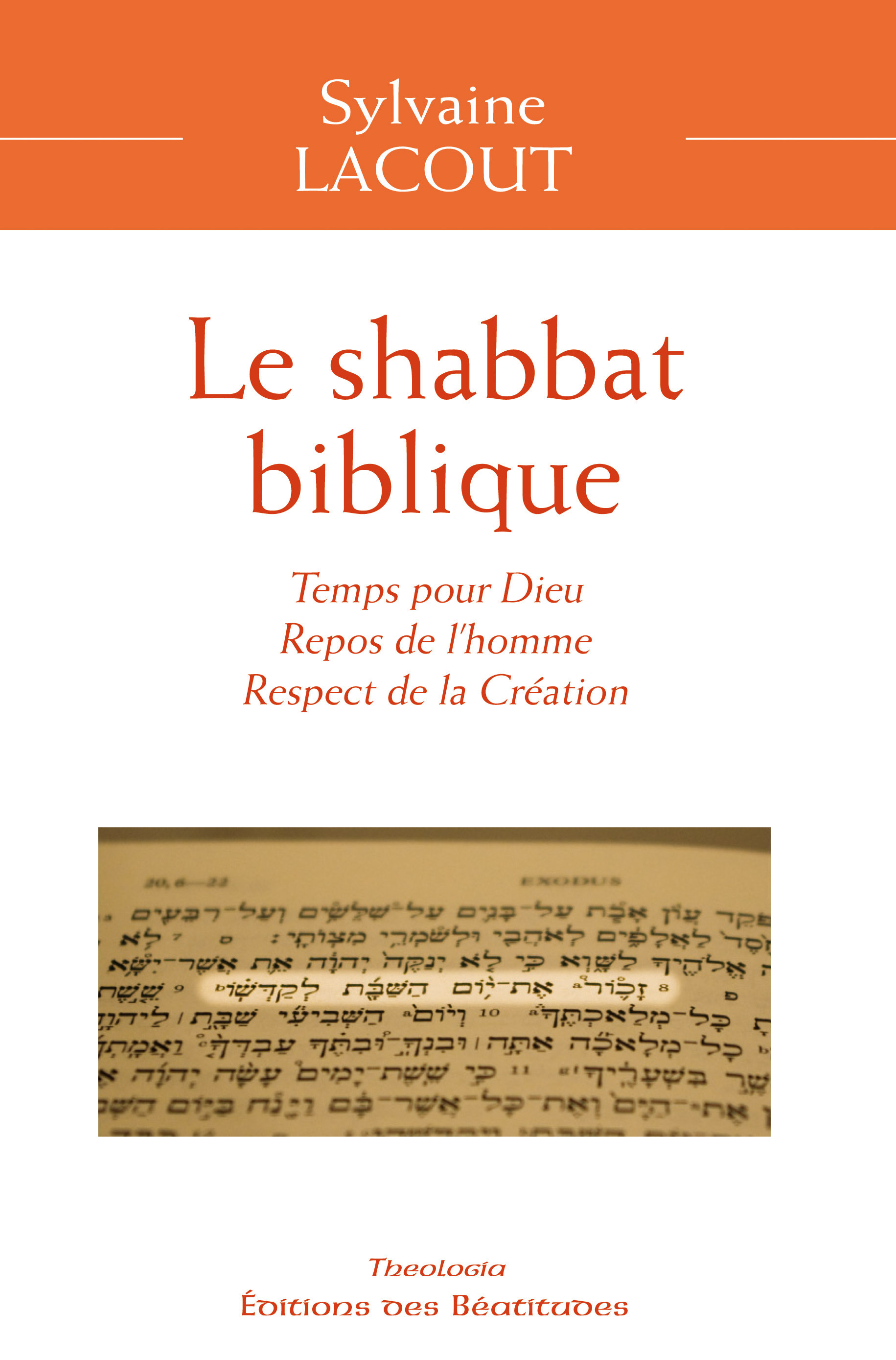 Le shabbat biblique - temps pour Dieu, repos de l'homme, respect de la création