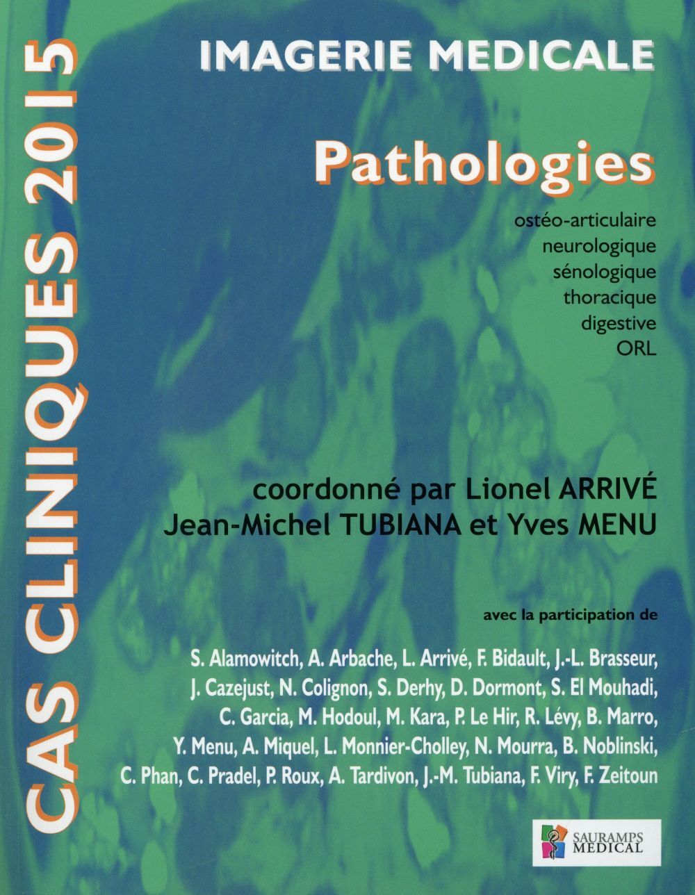 CAS CLINIQUES 2015 - IMAGERIE MEDICALE, PATHOLOGIES