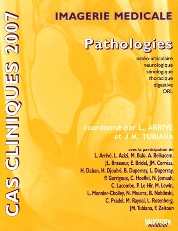 CAS CLINIQUES 2007 EN IMAGERIE MEDICALE PATHOLOGIE