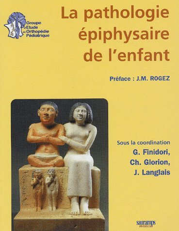 LA PATHOLOGIE EPIPHYSAIRE DE L ENFANT