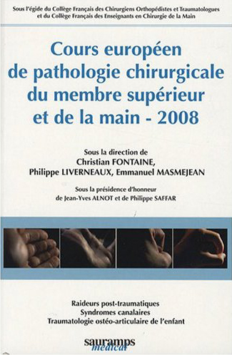 COURS EUROPEEN DE PATHOL CHIR DU MEMBRE SUPERIEUR ET DELA MAIN 2008