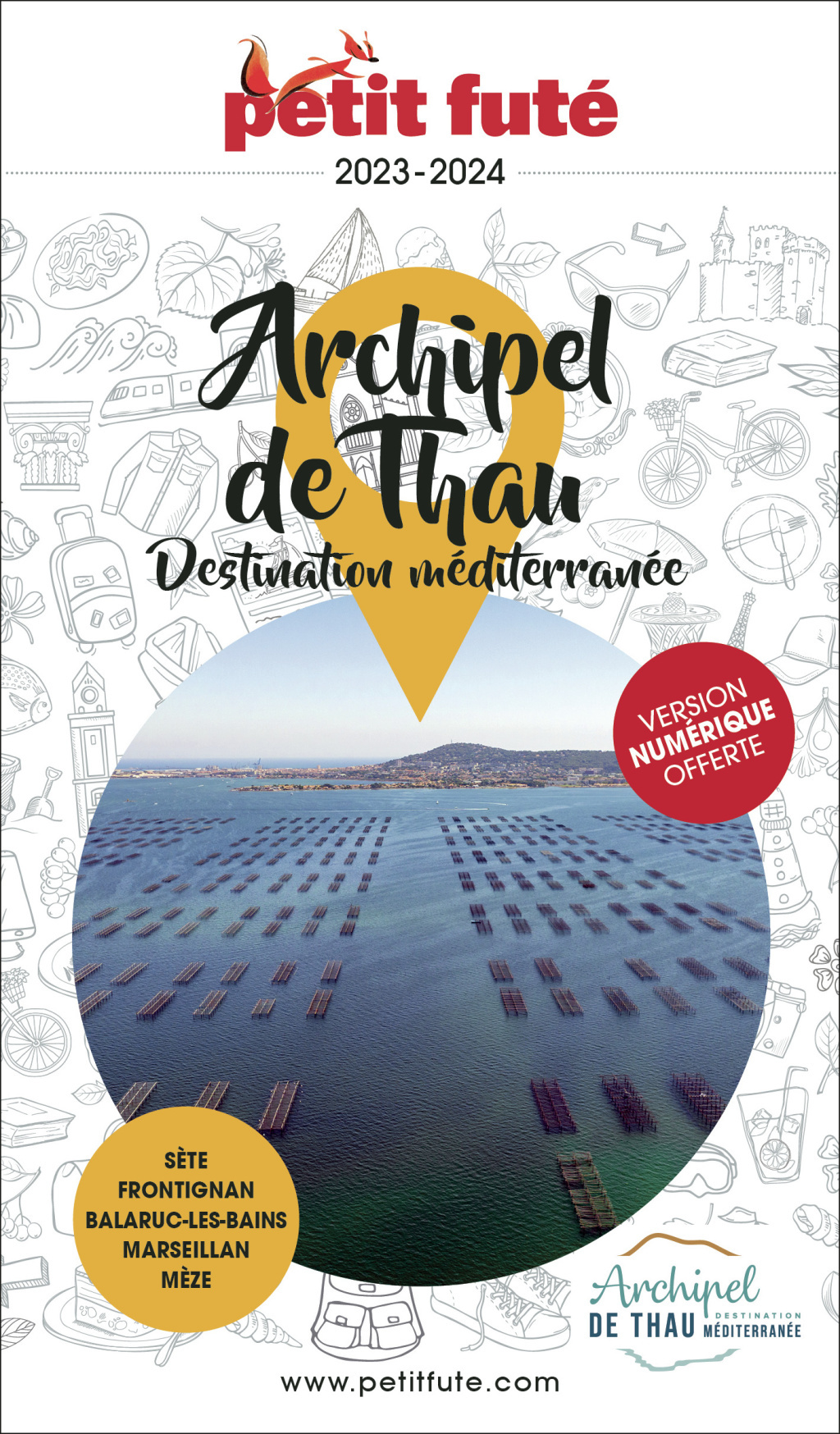 Guide Archipel De Thau / Destination Méditerranée 2024 Petit Futé