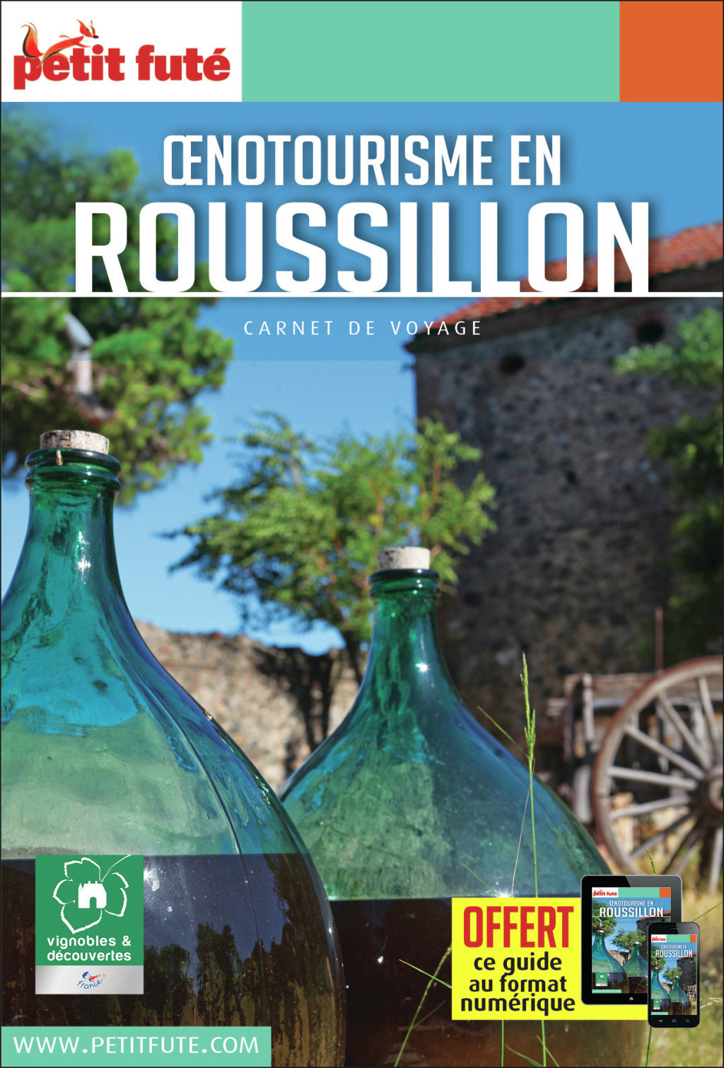 Guide Oenotourisme En Roussillon 2019/2020 Carnet Petit Futé