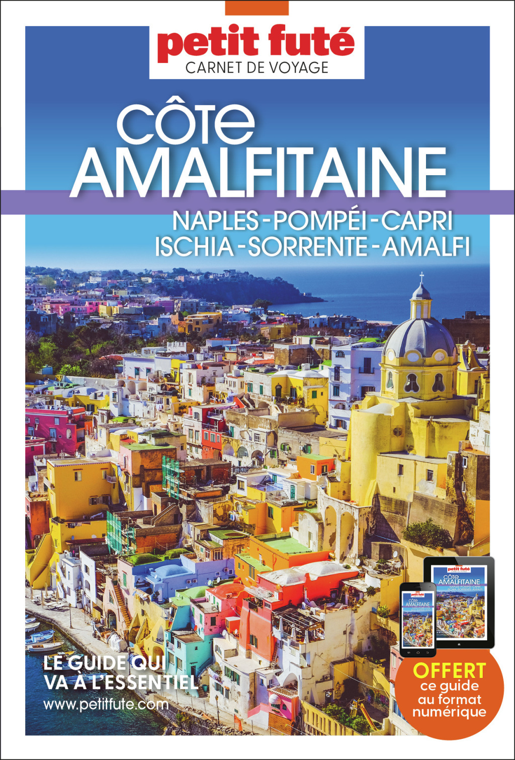 Guide Côte Amalfitaine 2023 Carnet Petit Futé: Naples - Pompéi - Capri - Ischia - Sorrente - Amalfi