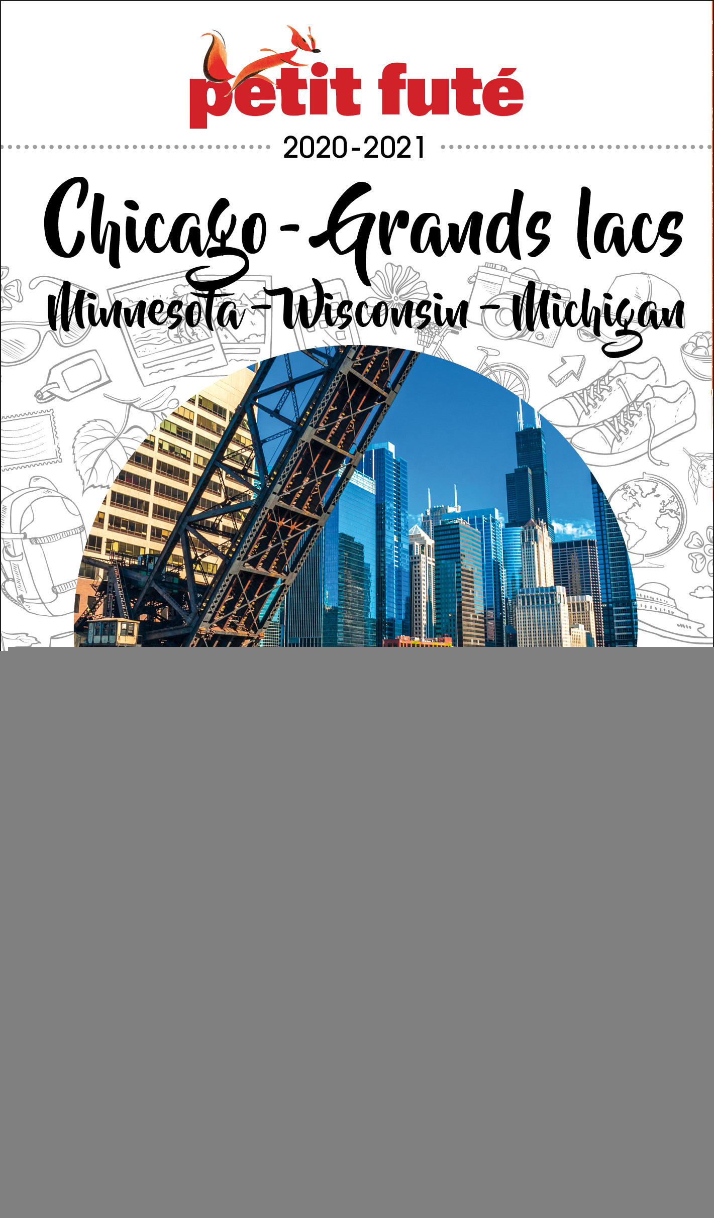 Guide Chicago - Grands Lacs 2020/2021 Petit Futé: Minnesota - Wisconsin - Michigan