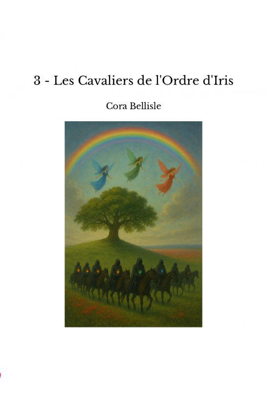 3 - Les Cavaliers de l'Ordre d'Iris