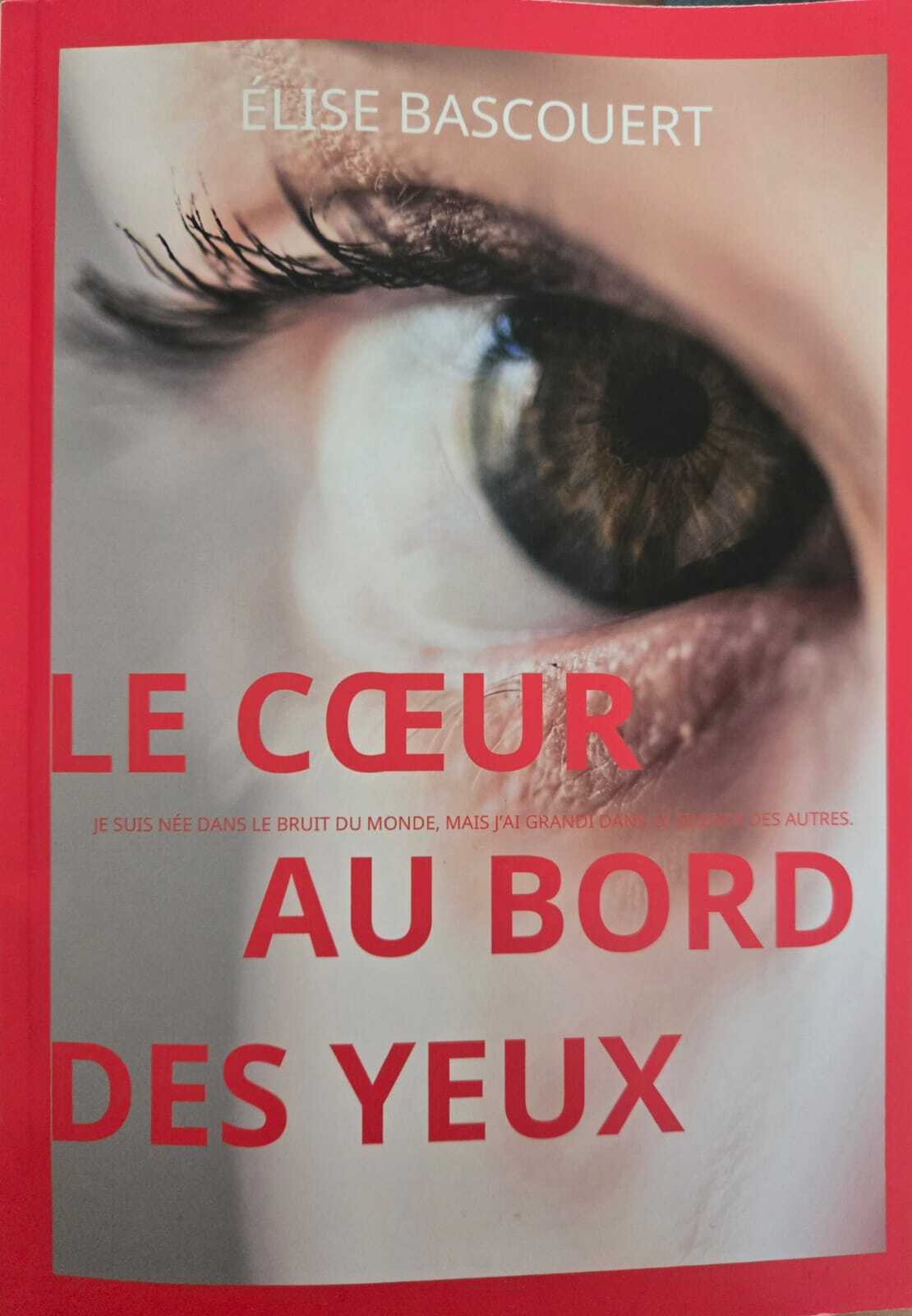 Le cœur au bord des yeux