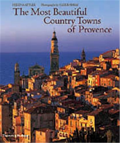 The Most Beautiful Country Towns of Provence /anglais