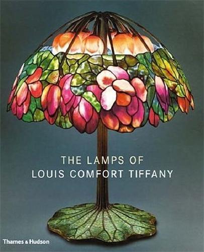 The Lamps of Louis Comfort Tiffany /anglais