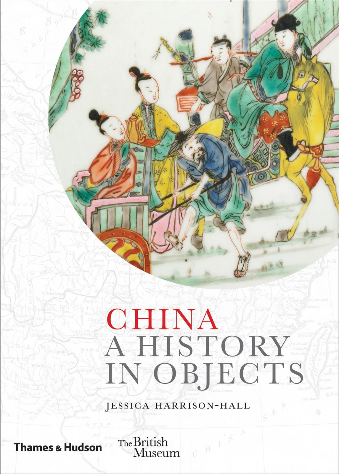 China: A History in Objects /anglais