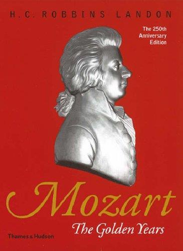 Mozart: The Golden Years 1781-1791 /anglais