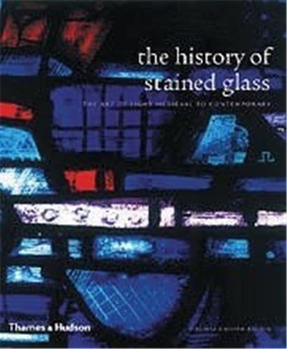 History of Stained Glass (hardback) /anglais