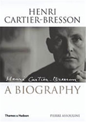 Henri Cartier-Bresson A Biography (Hardback) /anglais