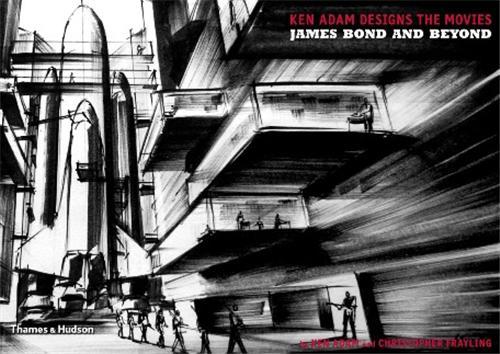 Ken Adam Designs the Movies James Bond and Beyond /anglais