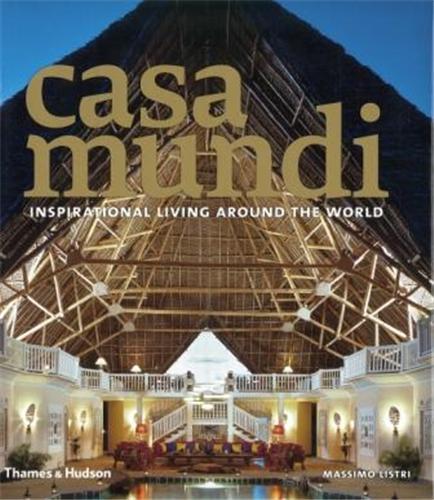 Casa Mundi Inspirational Living Around /anglais