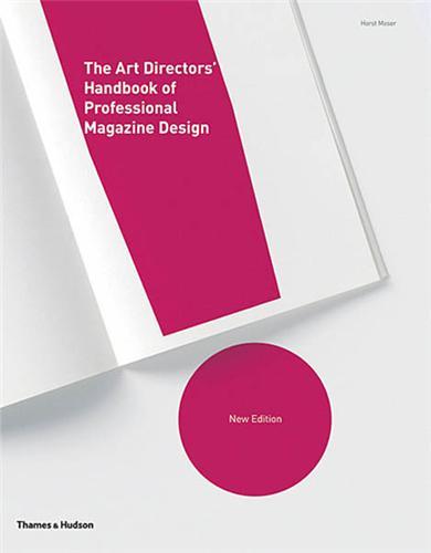 The Art Directors' Handbook of Professional Magazine Design (2nd ED) /anglais