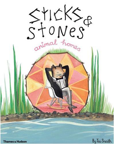 Sticks and Stones, Animal Homes /anglais