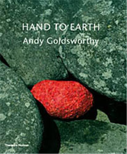 Andy Goldsworthy Hand To Earth (Hardback) /anglais